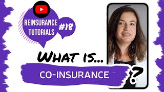 ✅ What is coinsurance  Reinsurance tutorials 18 [upl. by Ventura]