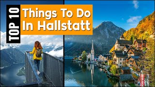 TOP TEN Things To Do In Hallstatt Austria  Best Must See Attractions [upl. by Jaycee533]