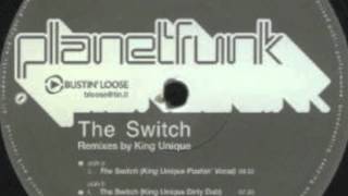 Planet Funk  The Switch King Unique Pushin Vocal Mix [upl. by Borek445]