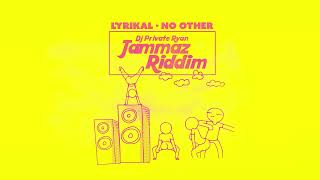 Dj Private Ryan x Lyrikal  No Other Official Audio  Jammaz Riddim  BATTALION Music  Soca 2024 [upl. by Ahsiym]