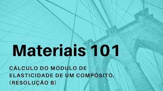 Cálculo da densidade e módulo de elasticidade de um compósito Resolução B [upl. by Anelav864]