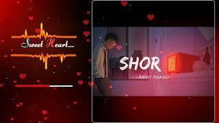 Meri Jo Kahani Hai Sabko Hi Sunani Mujhe Song  Arijit Anand  Shor  NR MUSIC [upl. by Josy]