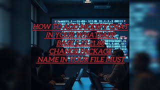 How To Add Modify Chat In Your Whatsapp Base 2232188Change Package Name in your file must [upl. by Anaib]