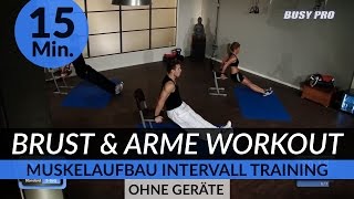 Brust amp Arme Workout zum Muskelaufbau 15 Min ohne Geräte I Zirkeltraining by Dr Daniel Gärtner © [upl. by Gine]