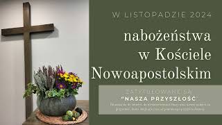 Nabożeństwa w listopadzie 2024 [upl. by Mchale]