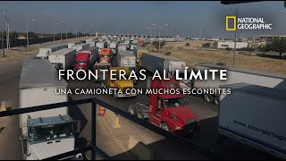 Fronteras al Límite Una camioneta con muchos escondites [upl. by Anitsrik]