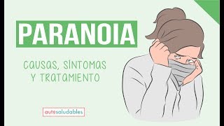 PARANOIA  ¿Qué es Causas síntomas y tratamiento [upl. by Truman605]