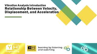 Vibration Analysis Introduction  Relationship Between Velocity Displacement and Acceleration [upl. by Kahaleel]