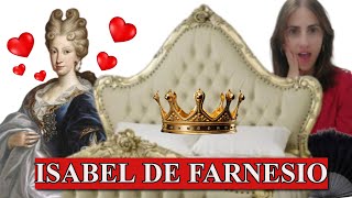 👑Reina ISABEL DE FARNESIO💥 CUANDO EL SEXO TOMA el PODER⚜️ [upl. by Enyrehtac]