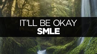 LYRICS SMLE  Itll Be Okay ft Helen Tess [upl. by Sik986]