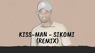 Kissman  Sikomi Lyrics Remix Diamond Platnumz [upl. by Eimme]