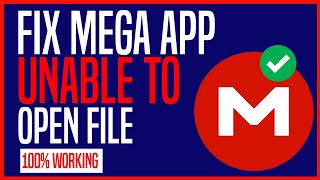 FIX MEGA UNABELE TO OPEN FILE  How to Fix Mega App Unable to Open File [upl. by Aisatsana769]