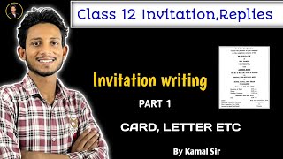 Invitation Writing  Invitation and Replies  Class 12  Format  By Kamal Sir  Part 1 [upl. by Nitsugua]