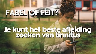 Is afleiding zoeken van tinnitus een goede oplossing [upl. by Akcimat]