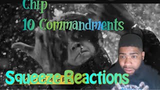 Chip  10 Commandments Music Video  GRM Daily Squeeze Reactions [upl. by Quenna]