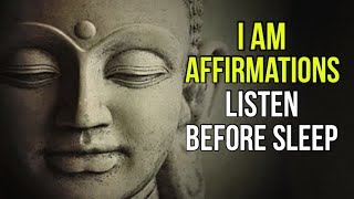 AFFIRMATIONS BEFORE SLEEP  I AM AFFIRMATIONS [upl. by Bethesda]