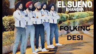 BHANGRA  EL SUENO  DILJIT DOSANJH  FOLKING DESI [upl. by Lambert]