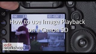 How to use Image Playback on a Canon 5D [upl. by Christine]