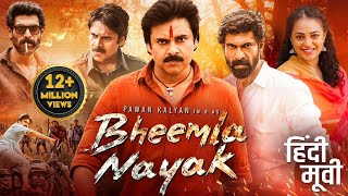 Pawan Kalyans BHEEMLA NAYAK 2024 Full Hindi Dubbed Action Movie  Rana Daggubati  New Movie [upl. by Gnud827]