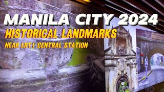 Manila 2024  Historical Places Near LRT1 Central Terminal Station [upl. by Rotman489]