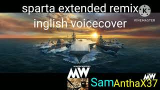 Moden Warships sparta remix  inglish voicecover [upl. by Gnex]