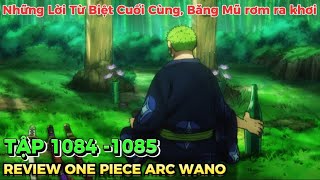 REVIEW ONE PIECE TẬP 10841085 l Những Lời Từ Biệt Của Băng Mũ Rơm Với Người Dân Wano Quốc l Ep 1084 [upl. by Eldrid]