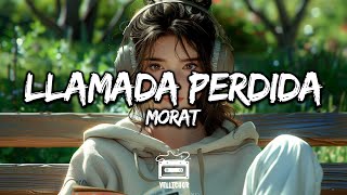 Morat  Llamada Perdida Letra  Lyrics [upl. by Ettennek]