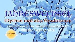 21 Dezember Wintersonnenwende  Jahreswechsel  Mythen und alte Traditionen [upl. by Cioffred]