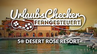 5☀ Desert Rose Resort  Hurghada  UrlaubsChecker ferngesteuert [upl. by Frederiksen]