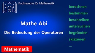 Mathe Abi  Welche Bedeutung haben die Operatoren [upl. by Heimer]