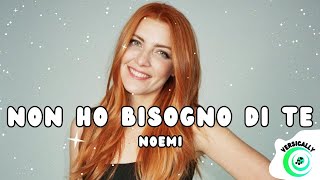 Noemi  NON HO BISOGNO DI TE TestoLyrics [upl. by Bohman]