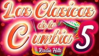 RADIO HITS  LAS CLASICAS DE LA CUMBIA  VOLUMEN 5 [upl. by Furie669]