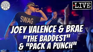 Joey Valence amp Brae quotTHE BADDESTquot amp quotPACKAPUNCHquot LIVE [upl. by Fianna]