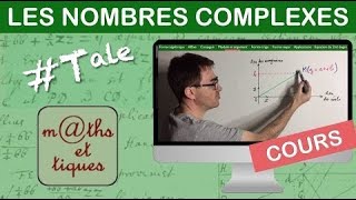 LE COURS  Les nombres complexes  Terminale  Maths expertes [upl. by Eimorej]