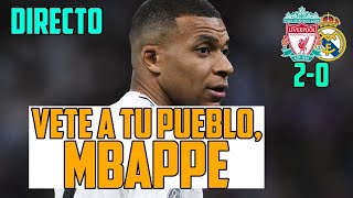 MBAPPE ES UNA RUINA ABSOLUTA Y EL PEOR JUGADOR DEL MADRID PALIZA DEL LIVERPOOL Y OJO A ELIMINARNOS [upl. by Ilyk364]