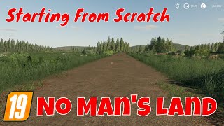 No Mans Land  Starting From Scratch Mode  Farming Simulator 19 Part 1 [upl. by Appolonia]