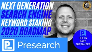 Preseach NextGen Search Engine Keyword Staking Colin Pape Interview [upl. by Xeno]