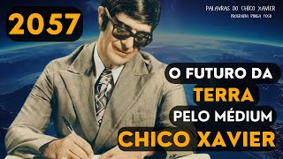 O que pode acontecer em 2057 chicoxavier profecia espirtismo 2057 [upl. by Ajna]