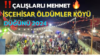 İSCEHİSAR ÖLDÜMLER KÖYÜ DÜĞÜNÜ 2024 ÇALIŞLARLI MEHMETLE 👏‼️ [upl. by Euqinad480]