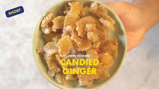 How to make crystallized ginger candied ginger [upl. by Shiekh]