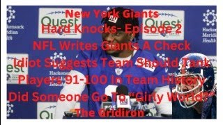 The Gridiron New York Giants Hard Knocks Episode 2 NFL Writes The Giants A Check Giants Should Tank [upl. by Ahsir485]