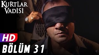 Kurtlar Vadisi  31Bölüm  FULL HD YENİ [upl. by Cocks600]