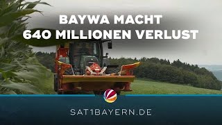 BayWa in der Krise 640 Millionen Euro Verlust [upl. by Atsirt]