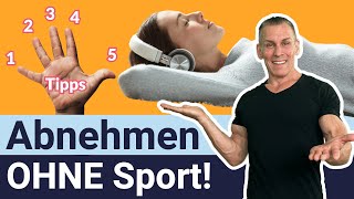 Abnehmen ohne Sport 5 Tipps [upl. by Navonoj982]