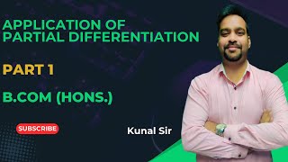 APPLICATION OF PARTIAL DIFFERENTIATION PART1 BCOM H [upl. by Heddie]