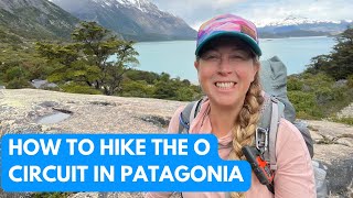 How to plan a hike of the O Circuit in Chilean Patagonia Torres del Paine [upl. by Nnylharas]