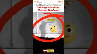 heat signature dont disappear physics behind thermal imaging shadows shorts viralvideo [upl. by Garvey]