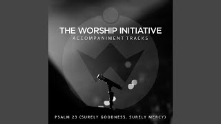 Psalm 23 Surely Goodness Surely Mercy [upl. by Viviyan]