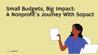 Small Budgets Big Impact A Nonprofits Journey With Sopact [upl. by Leanatan849]