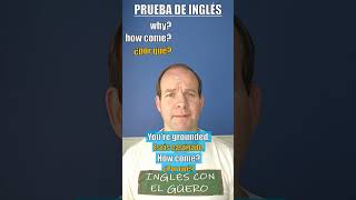 Cómo usar HOW COME en inglés [upl. by Hermon]